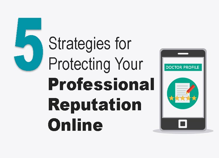 5 Strategies for protecting your professional reputation online