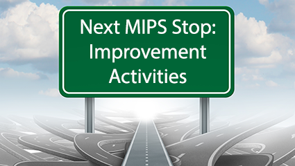 Transitioning Your Radiology Practice to MIPS: Improvement Activities